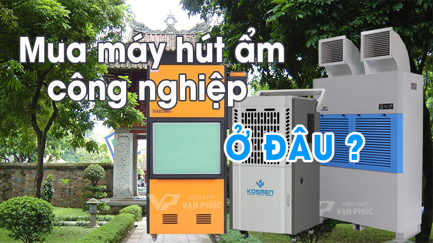 Địa chỉ bán máy hút ẩm công nghiệp uy tín tại Hà Đông - Hà Nội